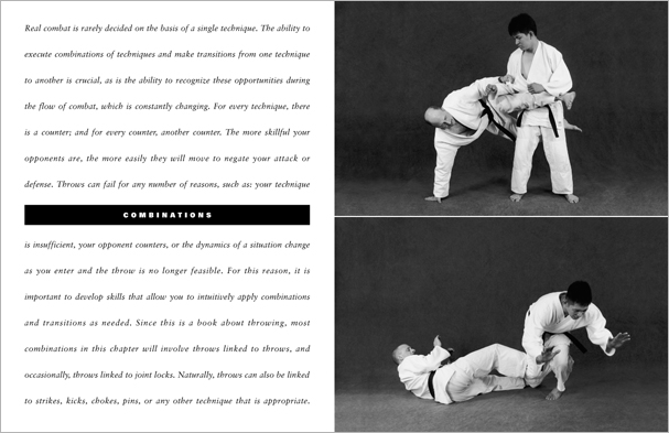 Sample pages from 'The Art of Throwing'; one in a series of remarkable books that provide an in-depth look at the core concepts and techniques shared by a broad range of martial arts styles. Contains over 130 practical throws including shoulder throws, hip throws, leg throws, hand throws, sacrifice throws, kick-counter throws, advanced combinations, and counterthrows.